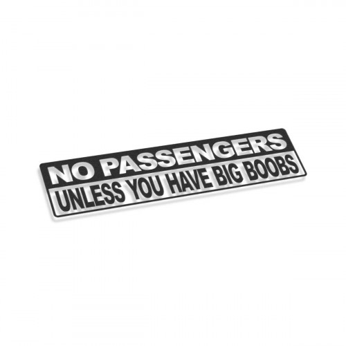 No Passengers Unless You Have Big Boobs