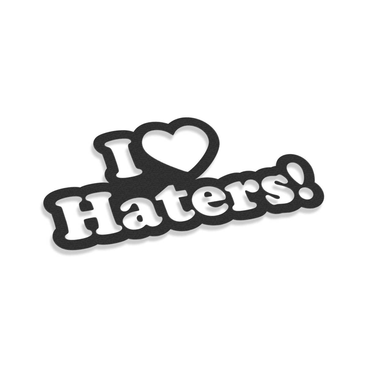 I Love Haters Stickers Car Moto Bike 3d Stickers Large Format Printing T Shirt Printing