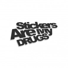 Stickers Are My Drugs