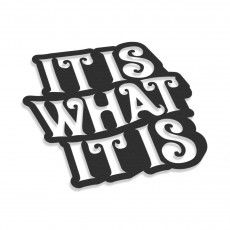 It Is What It Is V2