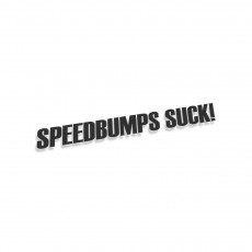 Speedbumps Suck