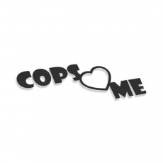 Cops Love Me