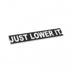 Just Lower It