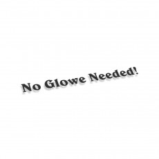 No Glowe Needed