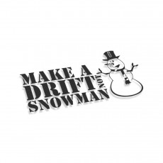 Make A Drift Not Snowman