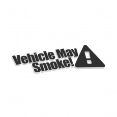 Vehicle May Smoke