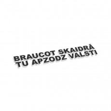 Braucot Skaidrā Tu Apzodz Valsti