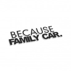 Because Family Car