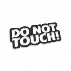 Do Not Touch #2