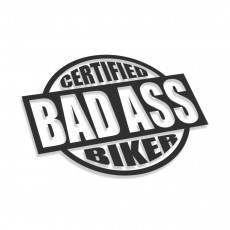 Certified Bad Ass Biker