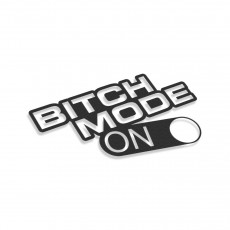 Bitch Mode On