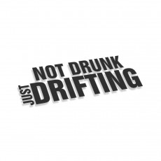 Not Drunk Just Drifting