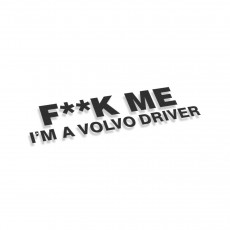 Fuck Me I'm A Volvo Driver