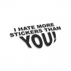 I Hate More Stickers Than You