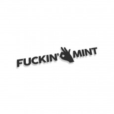 Fuckin Mint