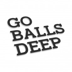 Go Balls Deep