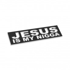 Jesus Is My Nigga