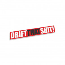 Drift That Shit
