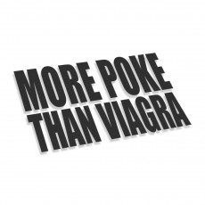 More Poke Than Viagra
