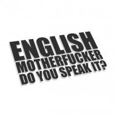 English Motherfucker Do You Speak It