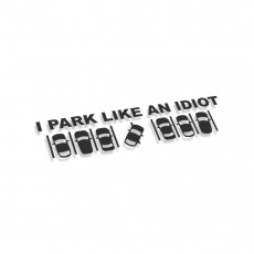 I Park Like An Idiot