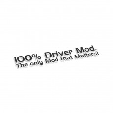 100% Driver Mod The only Mod Matters