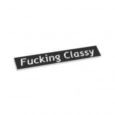 Fucking Classy