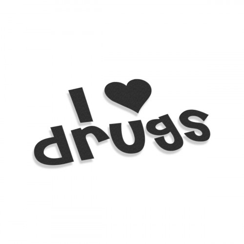 I Love Drugs