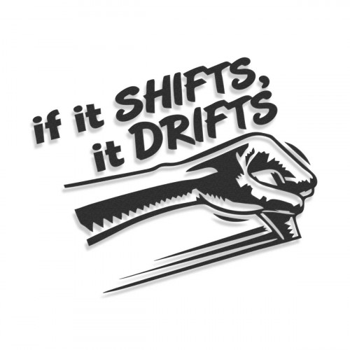 If It Shifts It Drifts