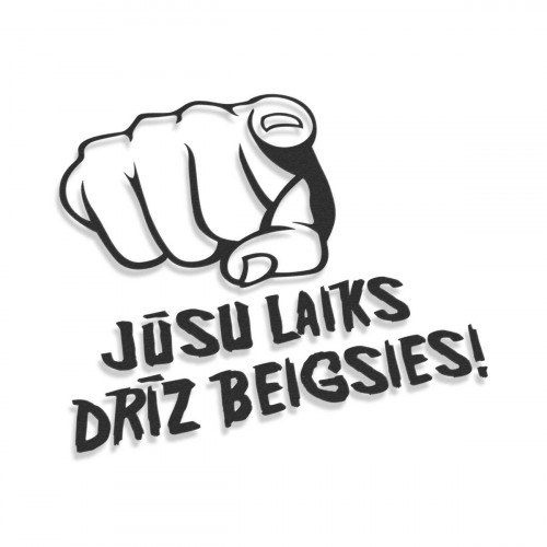 Jūsu Laiks Drīz Beigsies