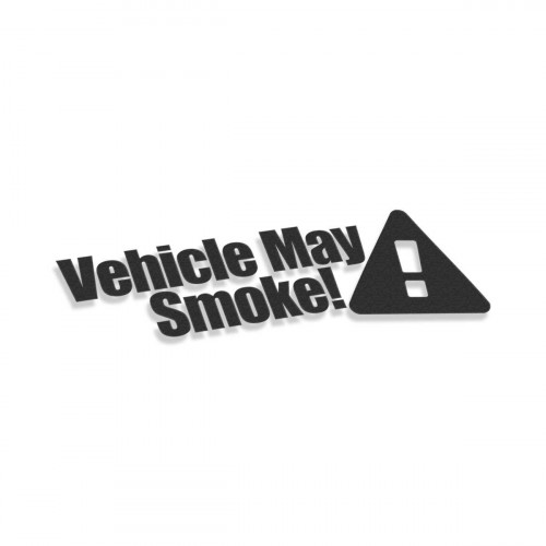 Vehicle May Smoke