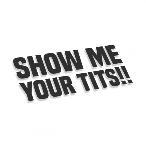 Show Me Your Tits