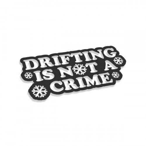 Drifting Is Not A Crime Winter