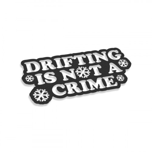Drifting Is Not A Crime Winter