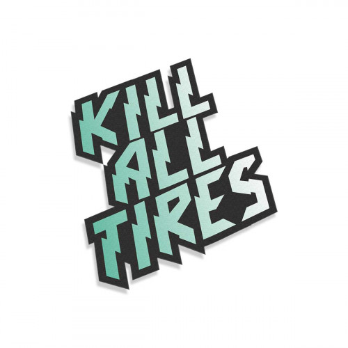 Kill All Tires #3
