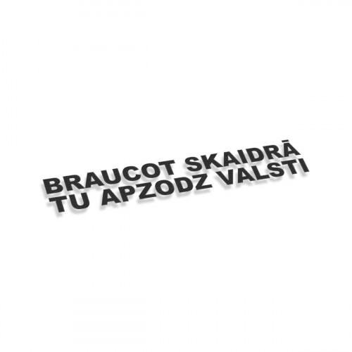 Braucot Skaidrā Tu Apzodz Valsti