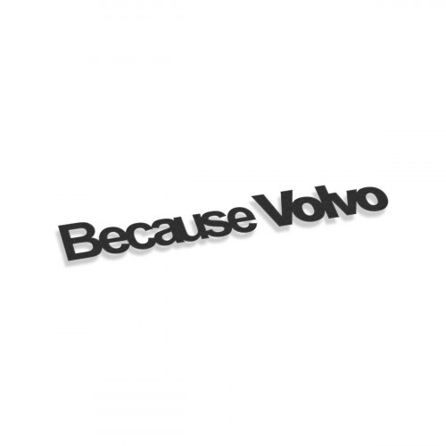 Because Volvo