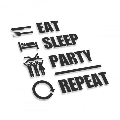 Eat Sleel Party Repeat