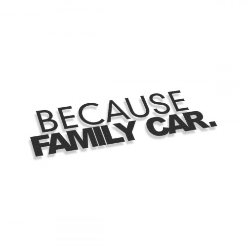 Because Family Car