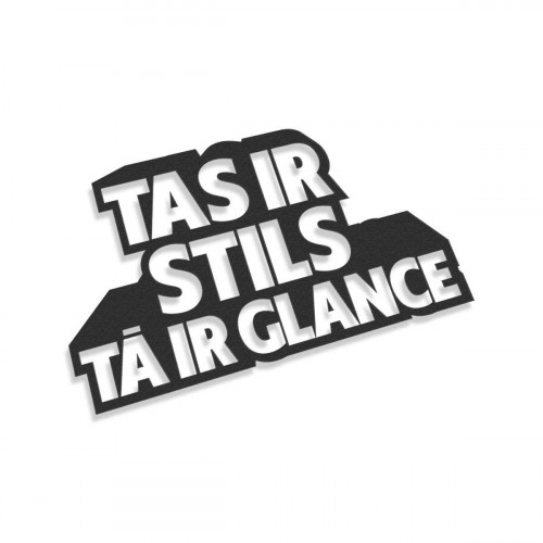 Tas Ir Stils Tā Ir Glance