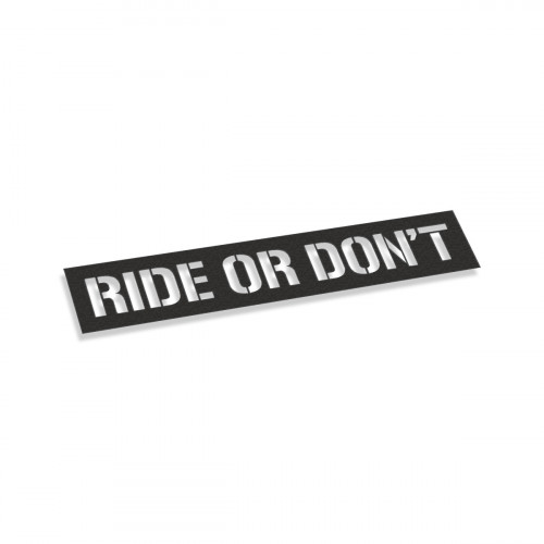 Ride Or Don't