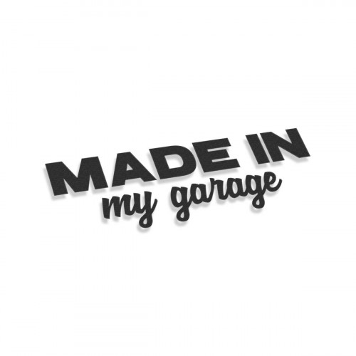 Made In My Garage