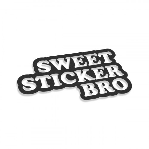 Sweet Sticker Bro