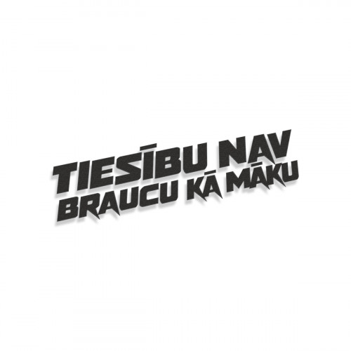 Tiesību Nav Braucu Kā Māku