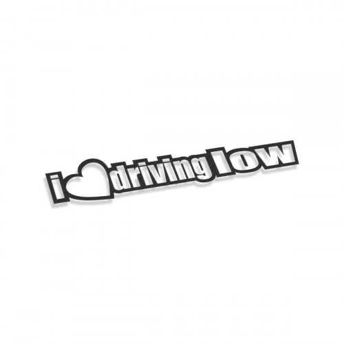 I Love Driving Low