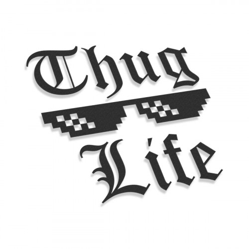 Thug Life