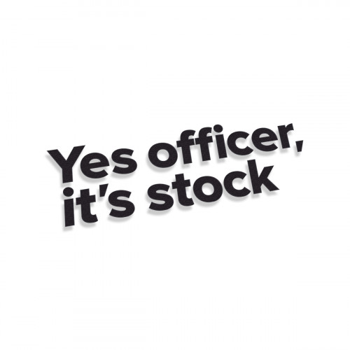 Yes Officer It's Stock
