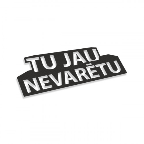 Tu Jau Nevarētu