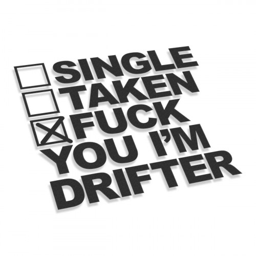 Single Taken Fuck You I'm Drifter