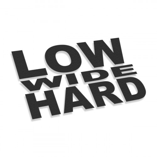 Low Wide Hard